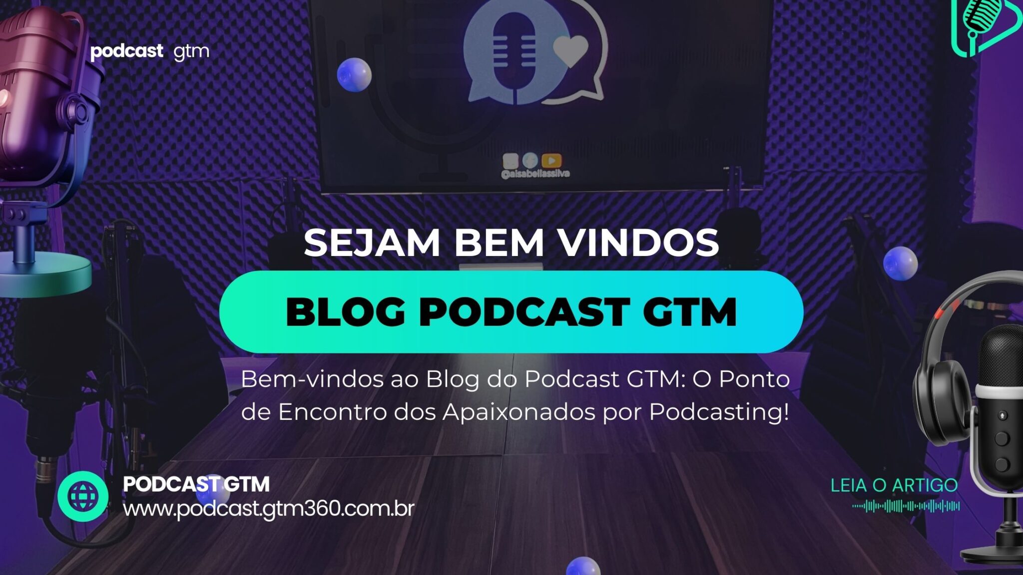 Bem-vindos ao Blog do Podcast GTM: O Ponto de Encontro dos Apaixonados por Podcasting!